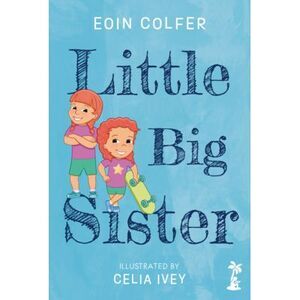 Little Big Sister -- Eoin Colfer